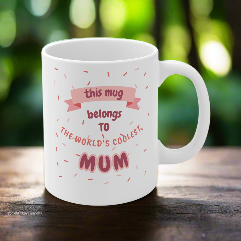 "World's Coolest Mum Mug " Cute Pink Gift for Mother's Day, Birthday, or Appreciation